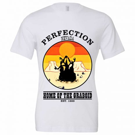 Perfection, NV - Home of the Graboid - You Get Your Say